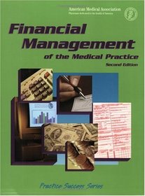 Financial Management of the Medical Practice (Financial Management of the Medical Practice)