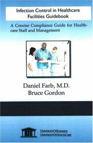 Infection Control in Healthcare Facilities Guidebook: A Concise Compliance Guide for Healthcare Staff and Management