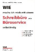 Wie mache ich mich mit einem Schreibbro oder Broservice selbstndig. Grndung. Dienstleistung. Marketing.