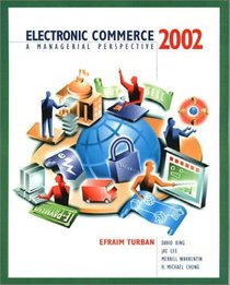 Electronic Commerce 2002: A Managerial Perspective (2nd Edition)