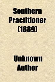 Southern Practitioner (1889)