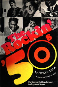 The Rockin' 50s: The Decade That Transformed the Pop Music Scene (Da Capo Paperback)