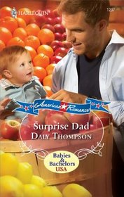 Surprise Dad (Babies & Bachelors USA) (Harlequin American Romance, No 1297)