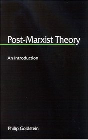 Post-Marxist Theory: An Introduction (S U N Y Series in Postmodern Culture)