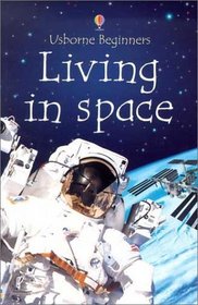 Living in Space (Usborne Beginners)