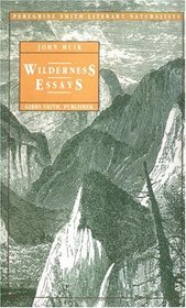 Wilderness Essays (Peregrine Smith Literary Naturalists)