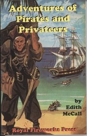 Adventures of Pirates and Privateers (Adventures on the American Frontiers)