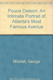 Ponce Deleon : An Intimate Portrait of Atlanta's Most Famous Avenue