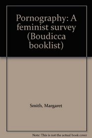 Pornography: A feminist survey (Boudicca booklist)