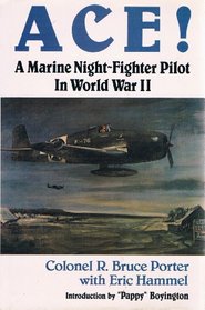 Ace! a Marine Night-Fighter Pilot in World War II