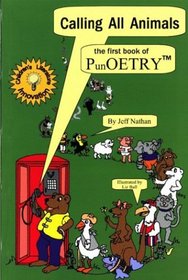 Calling All Animals: The First Book of Punoetry (Punoetry, 1)
