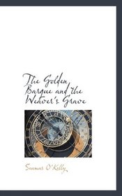 The Golden Barque and the Weaver's Grave