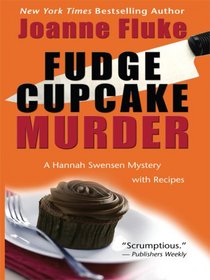 Fudge Cupcake Murder (Hannah Swensen, Bk 5) (Large Print)