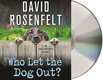 Who Let the Dog Out? (Andy Carpenter, Bk 13) (Audio CD) (Unabridged)