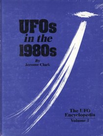 UFOs in the 1980s (The UFO  Encyclopedia, Volume 1)