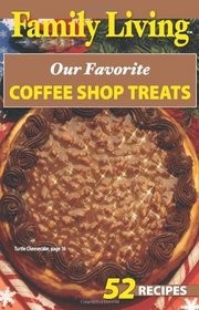 Family Living: Our Favorite Coffee Shop Treats