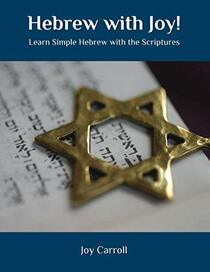 Hebrew with Joy!: Learn Simple Hebrew with the Scriptures