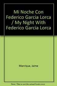 Mi Noche Con Federico Garcia Lorca / My Night With Federico Garcia Lorca