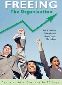 Freeing The Organization