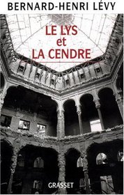 Le lys et la cendre: Journal d'un ecrivain au temps de la guerre de Bosnie (French Edition)