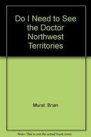 Do I Need to See the Doctor Northwest Territories