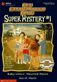 The Baby-Sitters Haunted House (Baby-Sitters Club Super Mystery, 1)