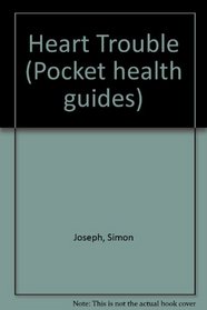 Heart Trouble (Pocket health guides)