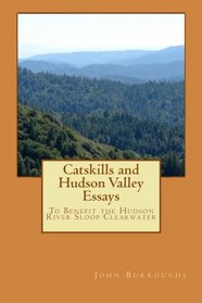 Catskills and Hudson Valley Essays