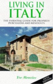 Living in Italy: The Essential Guide for Property Purchasers and Residents