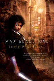 Three Parts Dead (Craft, Bk 1)