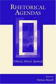 Rhetorical Agendas: Political, Ethical, Spiritual