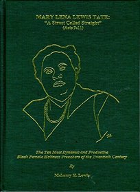 Mary Lena Lewis Tate - A Street Called Straight: The Ten Most Dynamic and Productive Black Female Holiness Preachers of the Twentieth Century