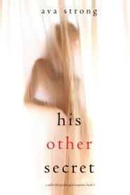 His Other Secret (A Stella Fall Psychological Suspense Thriller?Book Three)