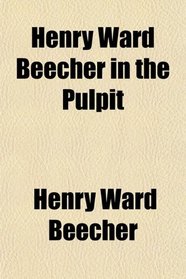 Henry Ward Beecher in the Pulpit