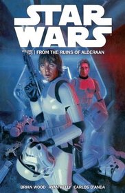 Star Wars: From the Ruins of Alderaan v. 2