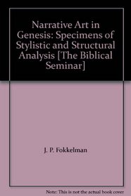 Narrative Art in Genesis: Specimens of Stylistic and Structural Analysis [The Biblical Seminar]