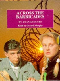 Across the Barricades: Complete & Unabridged (Cover to Cover)
