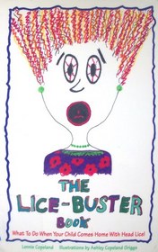 The Lice-Buster Book: What to Do When Your Child Comes Home With Head Lice!