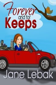 Forever And For Keeps (The Adventures Of Lee And Bucky) (Volume 2)