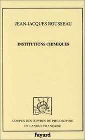 Institutions chimiques (Corpus des euvres de philosophie en langue francaise) (French Edition)
