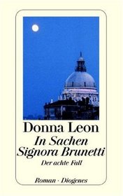 In Sachen Signora Brunetti (Fatal Remedies) (Guido Brunetti, Bk 8) (German Edition)