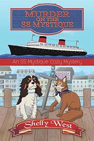 Murder on the SS Mystique - An SS Mystique Cozy Mystery Book 1