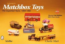 Lesney's Matchbox Toys: The Superfast Years, 1969-1982, with Price Guide