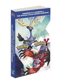 Pokmon X & Pokmon Y: The Official Kalos Region Guidebook: The Official Pokmon Strategy Guide