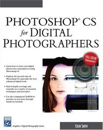 Photoshop CS for Digital Photographers (Graphics Series) (Graphics Series)