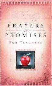 Prayers and Promises for Teachers (Inspirational Libraries)