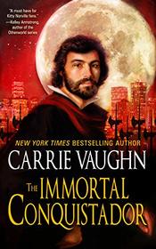 The Immortal Conquistador (Kitty Norville, Bk 15)