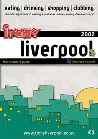 Itchy Insider's Guide to Liverpool 2002 (The Insider's Guide)