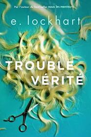Trouble verite (Genuine Fraud) (French Edition)