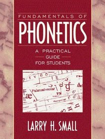 Fundamentals of Phonetics: A Practical Guide for Students (with FREE Audio CD)